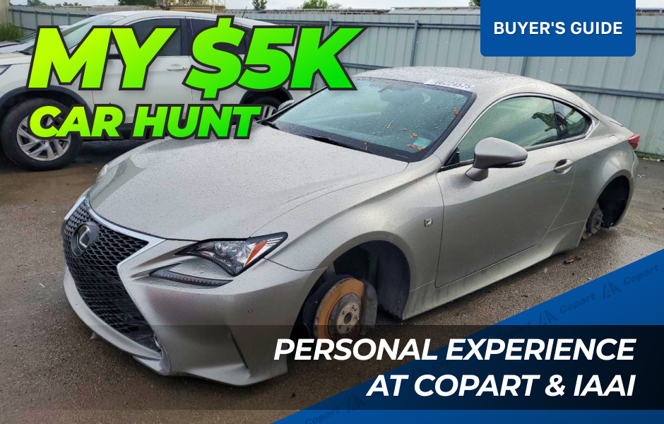 My $5K Car Hunt: Personal Experience at Copart & IAAI
