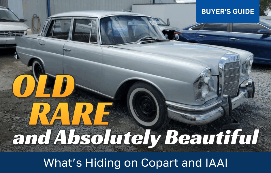 Old, Rare, and Absolutely Beautiful: What’s Hiding on Copart and IAAI