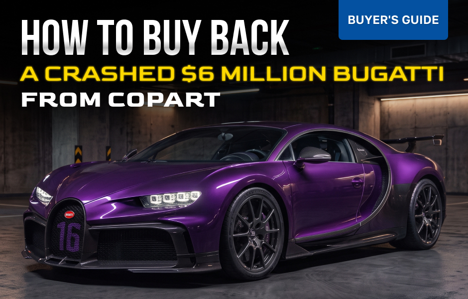 How to Buy Back a Crashed $6 Million Bugatti From Copart